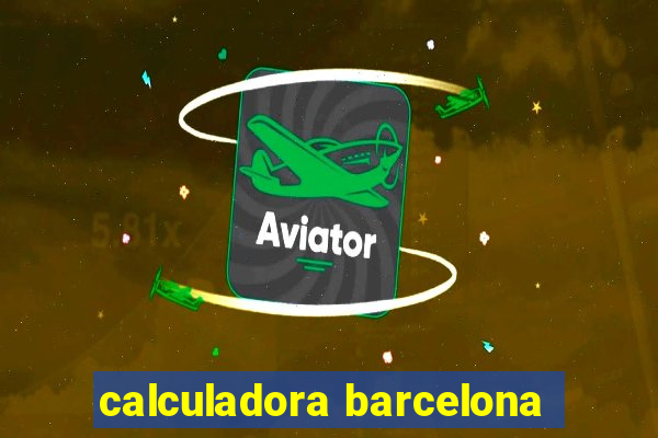 calculadora barcelona